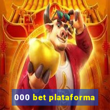 000 bet plataforma